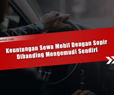 keuntungan sewa mobil dengan sopir