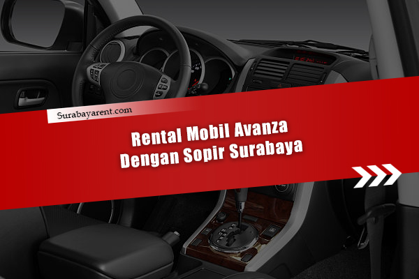 Rental mobil Avanza dengan sopir Surabaya